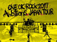 LIVE Blu-ray「ONE OK ROCK 2017 “Ambitions” JAPAN TOUR」【Blu-ray】