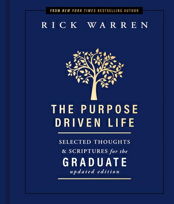 The Purpose Driven Life Selected Thoughts and Scriptures for the Graduate: Keepsake Edition, Fully U PURPOSE DRIVEN LIFE SEL THOUGH （Purpose Driven Life） [ Rick Warren ]