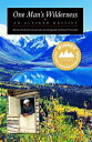 One Man 039 s Wilderness: An Alaskan Odyssey 1 MANS WILDERNESS Richard L. Proenneke
