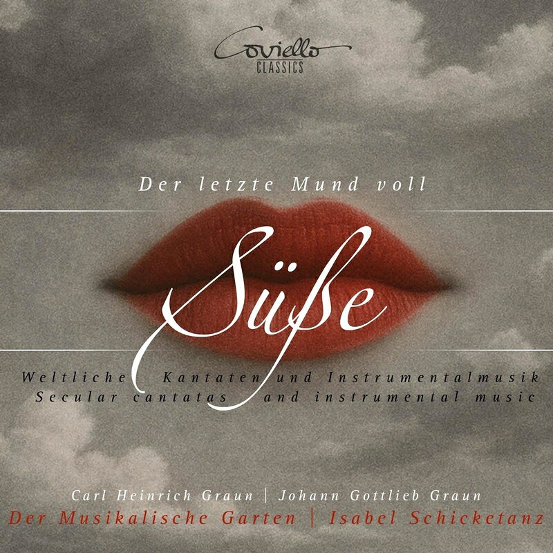 【輸入盤】C.H.グラウン：世俗カンタータ集、J.G.グラウン：序曲、トリオ・ソナタ　イザベル・シッケタンツ、デア・ムジカリッシェ・ガルテン