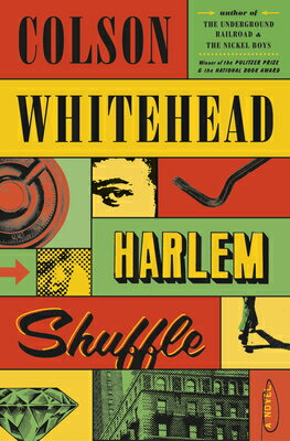 Harlem Shuffle HARLEM SHUFFLE （The Harlem Trilogy） Colson Whitehead