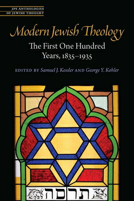 楽天楽天ブックスModern Jewish Theology: The First One Hundred Years, 1835-1935 MODERN JEWISH THEOLOGY （JPS Anthologies of Jewish Thought） [ Samuel J. Kessler ]