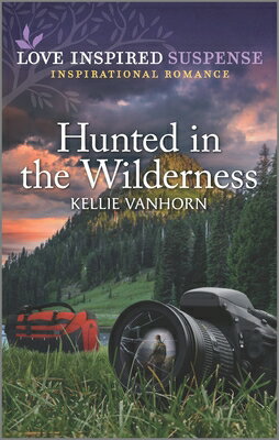 Hunted in the Wilderness HUNTED IN THE WILDERNESS ORIGI [ Kellie Vanhorn ]