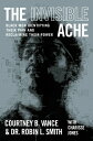 The Invisible Ache: Black Men Identifying Their Pain and Reclaiming Their Power INVISIBLE ACHE [ Courtney B. Vance ]