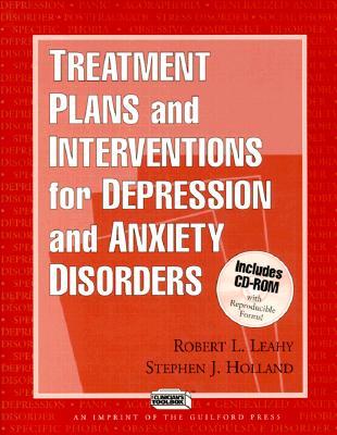 Treatment Plans and Interventions for Depression and Anxiety Disorders [With CDROM] TREATMENT PLANS & INTERVENTION （Clinician's Toolbox） [ Robert L. Leahy ]