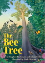 The Bee Tree BEE TREE Stephen Buchmann