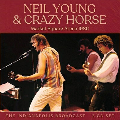 楽天楽天ブックス【輸入盤】Market Square Arena 1986 [ Neil Young & Crazy Horse ]