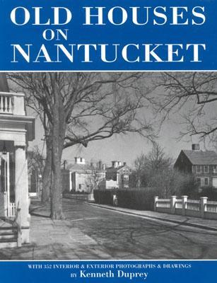 Old Houses on Nantucket OLD HOUSES ON NANTUCKET THIRD [ Kenneth Duprey ]