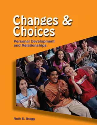 Changes & Choices: Personal Development and Relationships CHANGES & CHOICES [ Ruth E. Bragg ]