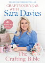 Craft Your Year with Sara Davies: Crafting Bible W/SARA DAVIES [ ]