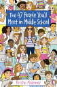The 47 People You 039 ll Meet in Middle School 47 PEOPLE YOULL MEET IN MIDDLE Kristin Mahoney