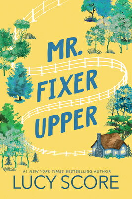 Mr. Fixer Upper MR FIXER UPPER Lucy Score
