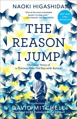 The Reason I Jump: The Inner Voice of a Thirteen-Year-Old Boy with Autism