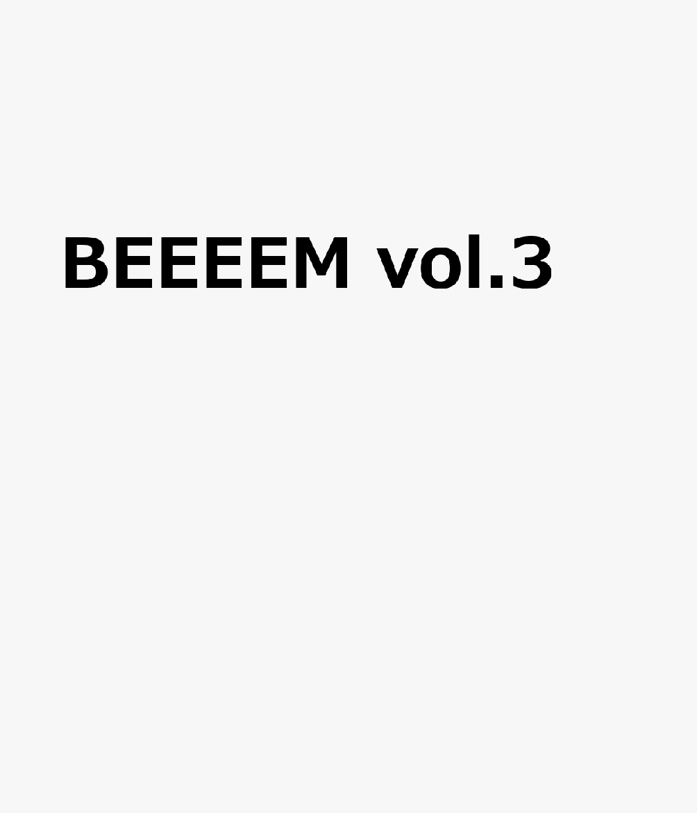 BEEEEM vol.3
