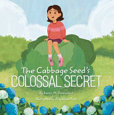 The Cabbage Seed's Colossal Secret CABBAGE SEEDS COLOSSAL SECRET 