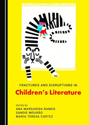 Fractures and Disruptions in Children's Literature FRACTURES & DISRUPTIONS IN CHI 
