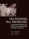 Old Poisons, New Problems: A Museum Resource for Managing Contaminated Cultural Materials OLD POISONS NEW PROBLEMS [ Nancy Odegaard ]