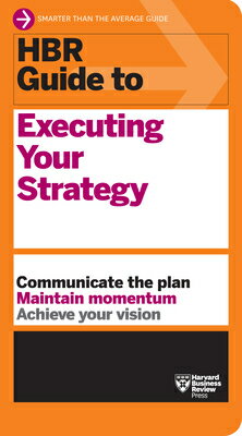 HBR Guide to Executing Your Strategy HBR GT EXECUTING YOUR STRATEGY （HBR Guide） 