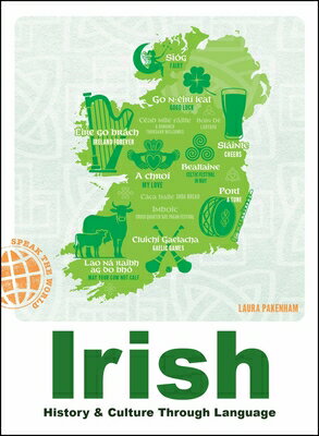 Irish: History & Culture Through Language IRISH （Speak the World） [ Laura Pakenham ]