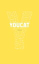 Youcat English: Youth Catechism of the Catholic Church YOUCAT ENGLISH （Youcat） [ Cardinal Christoph Schonborn ]