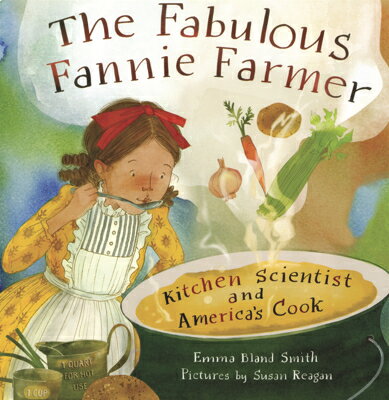 Fabulous Fannie Farmer: Kitchen Scientist and America's Cook FABULOUS FANNIE FARMER 