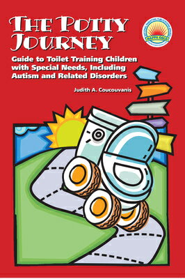 The Potty Journey: Guide to Toilet Training Children with Special Needs, Including Autism and Relate POTTY JOURNEY [ Judith A. Coucouvanis ]