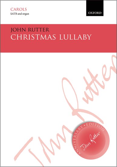 【輸入楽譜】ラター, John: クリスマスの子守唄(混声四部合唱)/ジョン・ラター・アニヴァーサリー・エディション: ヴォーカル・スコア