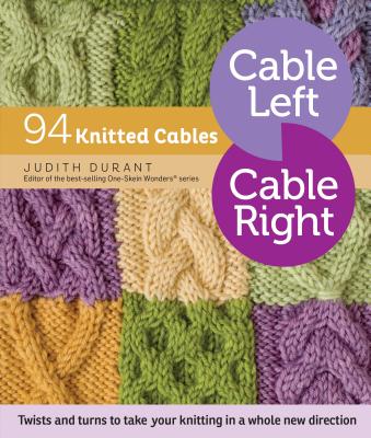 Cable Left, Cable Right: 94 Knitted Cables CABLE LEFT CABLE RIGHT [ Judith Durant ]のサムネイル