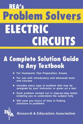 Electric Circuits Problem Solver ELECTRIC CIRCUITS PROBLEM SOLV （Rea's Problem Solvers） [ James R. Ogden ]