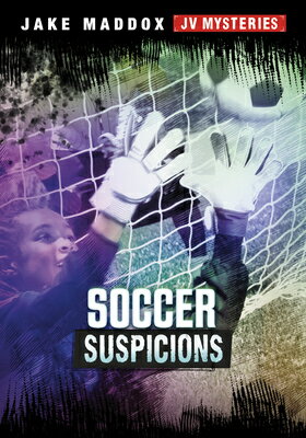 Soccer Suspicions SOCCER SUSPICIONS （Jake Maddox Jv Mysteries） [ Jake Maddox ]