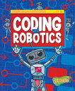 Coding with Robotics CODING W/ROBOTICS （Adventures in Unplugged Coding） Kylie Burns