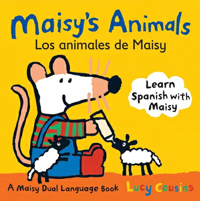 Maisy 039 s Animals Los Animales de Maisy: A Maisy Dual Language Book SPA-MAISYS ANIMALS LOS ANIMALE （Maisy） Lucy Cousins