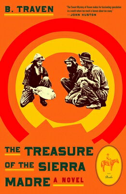 The Treasure of the Sierra Madre TREAS OF THE SIERRA MADRE [ B. Traven ]