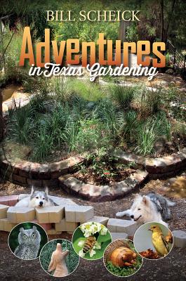 Adventures in Texas Gardening: Volume 49