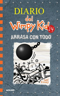 Arrasa Con Todo / Wrecking Ball SPA-ARRASA CON TODO / WRECKING （Diario del Wimpy Kid） Jeff Kinney