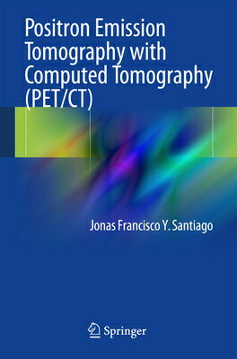 Positron Emission Tomography with Computed Tomography (Pet/Ct) POSITRON EMISSION TOMOGRAPHY W [ ..