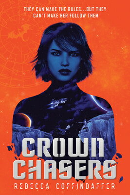Crownchasers CROWNCHASERS （Crownchasers） [ Rebecca Coffindaffer ]