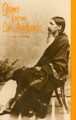 Sri Aurobindo held a unique mastery of exhaustive exposition of his global vision and universal insight. At the same time, he was able to pack each sentence with depth and intensity of meaning. "Gems from Sri Aurobindo" has drawn out some of his statements on subjects of interest from his vast writings. "Gems" can provide inspiration, themes for meditation and ideas for reflection on a wide variety of subjects. This is the fourth book of the series.