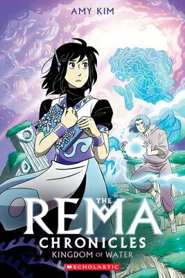 Kingdom of Water: A Graphic Novel (the Rema Chronicles #2) KINGDOM OF WATER A GRAPHIC NOV [ Amy Kim ]