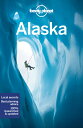 Lonely Planet Alaska LONELY PLANET ALASKA 13/E （Travel Guide） Brendan Sainsbury