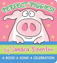 Perfect Piggies : A Book a Song a Celebration PERFECT PIGGIES （Boynton on Board） Sandra Boynton