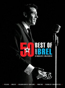 【輸入楽譜】ブレル, Jacques: ジャック・ブレル - Best of 50 Chansons