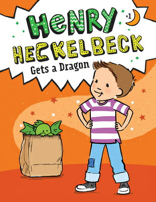 Henry Heckelbeck Gets a Dragon: #1 HENRY HECKELBECK GETS A DRAGON （Henry Heckelbeck） [ Wanda Coven ]