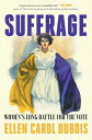 Suffrage: Women's Long Battle for the Vote SUFFR