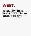 WEST. LIVE TOUR 2023 POWER(Blu-ray初回盤)【Blu-ray】 [ WEST. ]