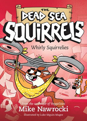 Whirly Squirrelies WHIRLY SQUIRRELIES （Dead Sea Squirrels） [ Mike Nawrocki ]