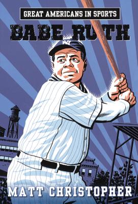 Babe Ruth BABE RUTH BOUND FOR SCHOOLS & [ Matt Christopher ]