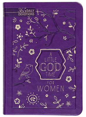 A Little God Time for Women: 365 Daily Devotions (Gift Edition) LITTLE GOD TIME FOR WOMEN （Little God Time） [ Broadstreet Publishing Group LLC ]