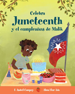 Celebra Juneteenth Y El Cumpleaos de Malik SPA-CELEBRA JUNETEENTH Y EL CU （Cuentos Para Celebrar / Stories To Celebrate） 