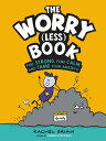 The Worry (Less) Book: Feel Strong, Find Calm, and Tame Your Anxiety! WORRY (LES...